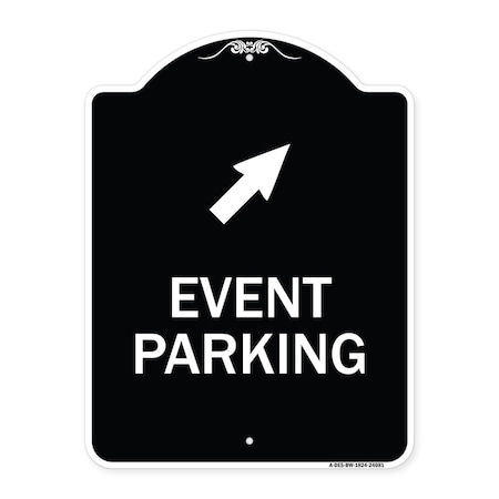 Signmission Event Parking Up Right ArrowHeavy-Gauge Aluminum Architectural Sign, 24" x 18", BW-1824-24081 A-DES-BW-1824-24081